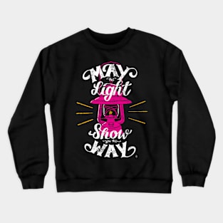 May the light show you the way Crewneck Sweatshirt